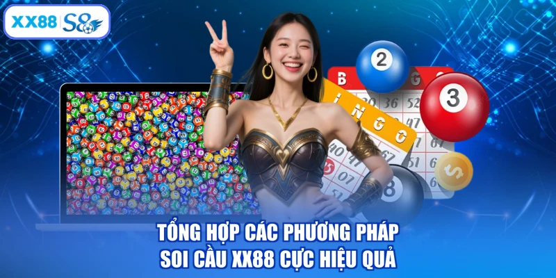 Tổng hợp các phương pháp soi cầu XX88 cực hiệu quả