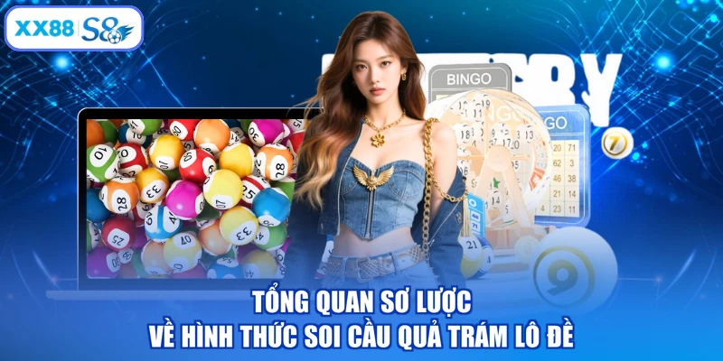Tổng quan sơ lược về hình thức soi cầu quả trám lô đề